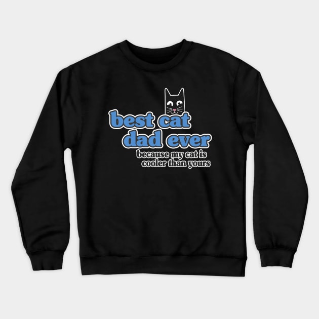 Best Cat Dad Ever Retro Vintage Daddy Gift Cats Crewneck Sweatshirt by Kuehni